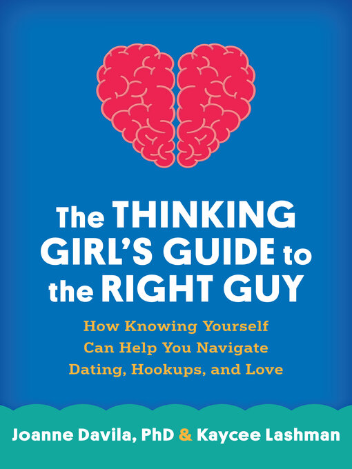 Title details for The Thinking Girl's Guide to the Right Guy by Joanne Davila - Wait list